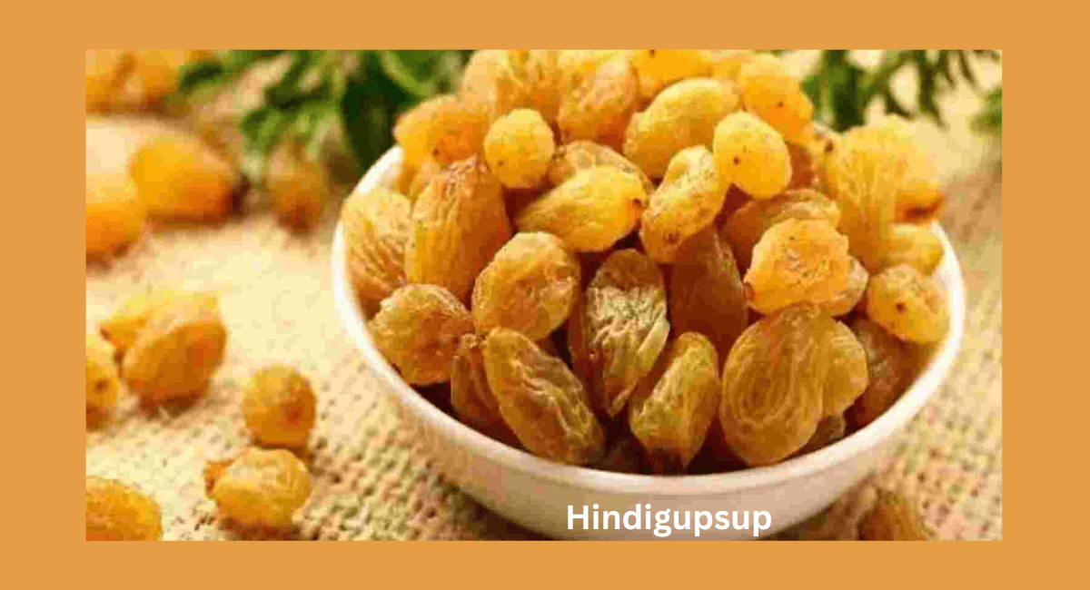गर्मियों में किशमिश खाने के फायदे - 7 Benefits of Eating Raisins in Summer
