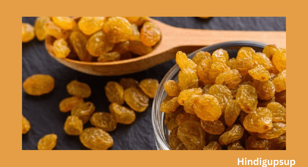 गर्मियों में किशमिश खाने के फायदे - 7 Benefits of Eating Raisins in Summer