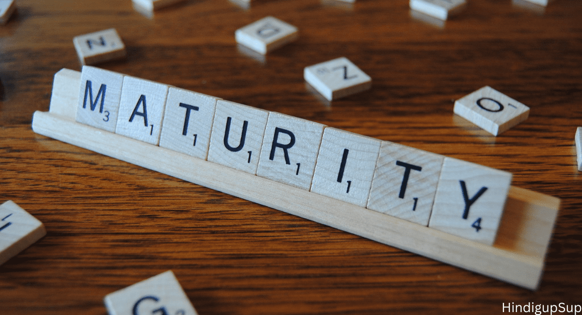 समझदारी की परिभाषा क्या है - What is Maturity