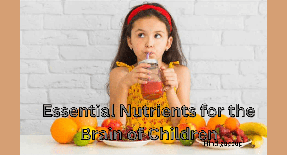 बच्चों के ब्रेन को दुरुस्त रखने के लिए 7 फूड्स - Essential Nutrients for the Brain of Children