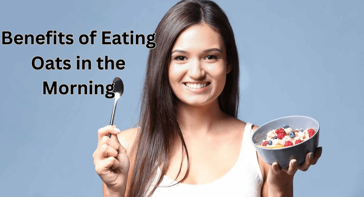 ओट्स खाने के फायदे क्या-क्या है - What is 7 Benefits of Eating Oats in the Morning 2 ओट्स खाने के फायदे क्या-क्या है - What is 7 Benefits of Eating Oats in the Morning