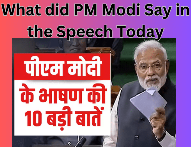 Read more about the article स्वतंत्रता दिवस पर पीएम मोदी के भाषण की 10 खास बातें – What did PM Modi Say in the Speech Today