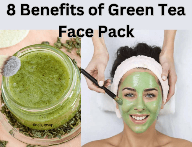 Read more about the article चेहरा चमकेगा चांद सा जब लगाएंगे ये 8 ग्रीन टी फेस पैक – 8 Benefits of Green Tea Face Pack