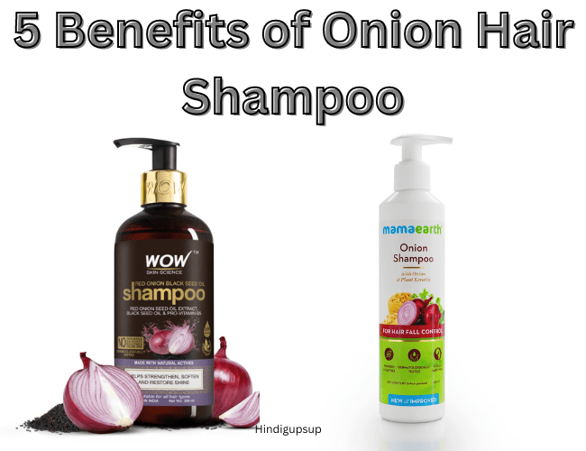 Read more about the article सबसे अच्छे ओनियन हेयर शैंपू कौन से हैं – 5 Benefits of Onion Hair Shampoo