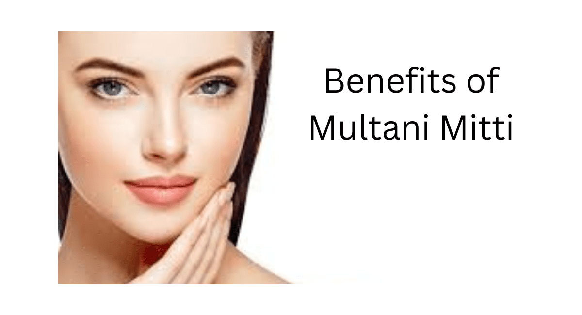 मुल्तानी मिट्टी के 5 फायदे और उपयोग - Benefits of Multani Mitti 2 मुल्तानी मिट्टी के फायदे और उपयोग - Benefits of Multani Mitti