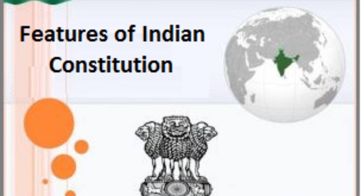 भारत संविधान के विशेषताएं - Features of Constitution of India 