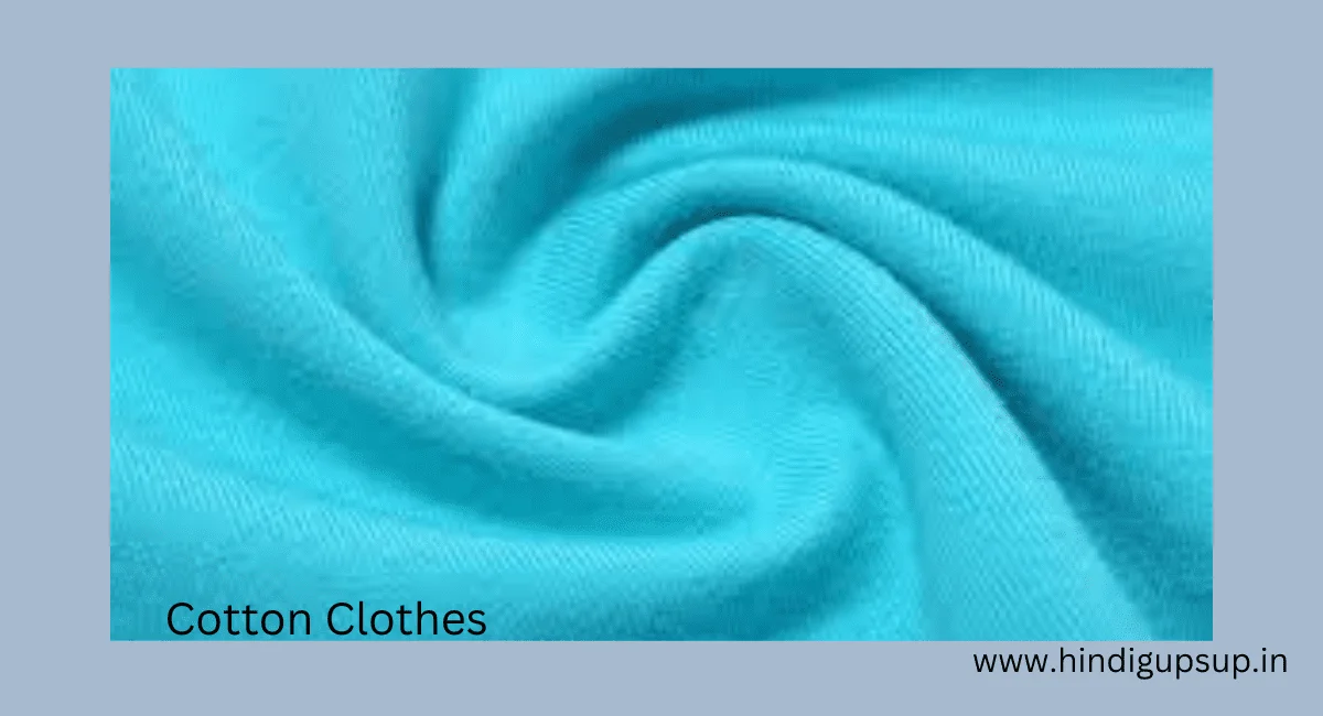 सूती कपड़े पहनने के फायदे - Benefits of Cotton Clothes