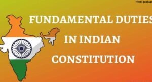 Read more about the article भारत के प्रति हमारा मौलिक कर्त्तव्य  – Fundamental Duties for our Country